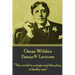 Oscar Wilde - Essays & Lectures: "The world is a stage and the play is badly cast."