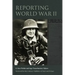 Reporting World War II