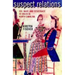 Suspect Relations: Sex, Race, and Resistance in Colonial North Carolina
