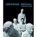 George Segal: Themes and Variations