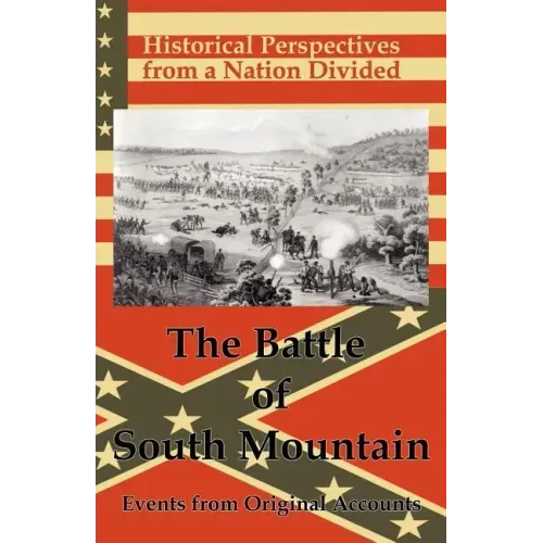 Historical Perspectives from a Nation Divided: The Battle of South Mountain