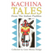 Kachina Tales from the Indian Pueblos