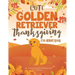 Cute Golden Retriever Thanksgiving Coloring Book