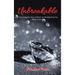 Unbreakable: Overcoming the Chaos of Abuse and Healing from the Fallout of Suicide