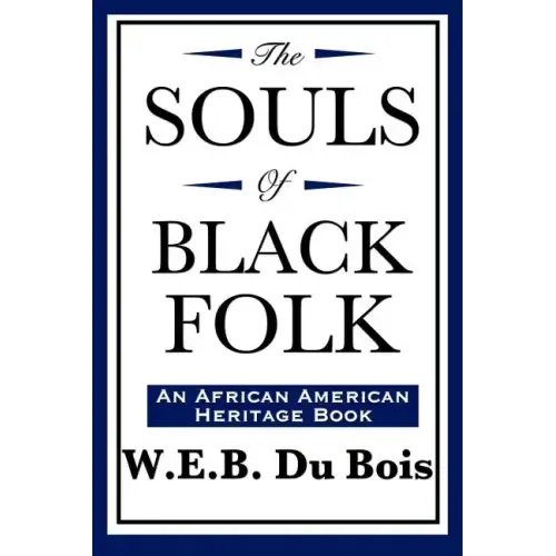 The Souls of Black Folk (An African American Heritage Book)