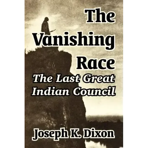 The Vanishing Race: The Last Great Indian Council