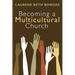 Becoming a Multicultural Church