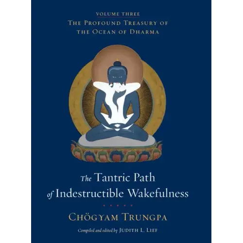 The Tantric Path of Indestructible Wakefulness