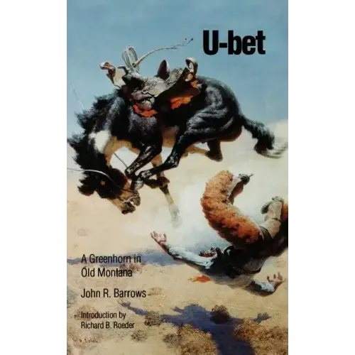 U-bet: A Greenhorn in Old Montana