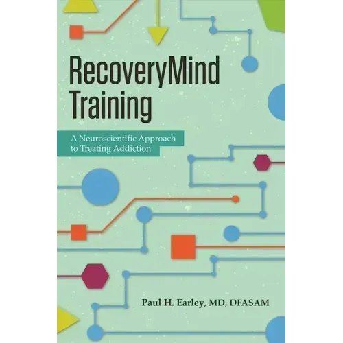 Recoverymind Training: A Neuroscientific Approach to Treating Addiction