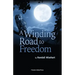 A Winding Road to Freedom
