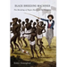 Black Breeding Machines: The Breeding of Negro Slaves in the Diaspora
