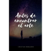 Antes de encontrar el arte
