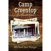 Camp Greentop: Our Favorite Years