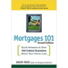 Mortgages 101: Quick Answers to Over 250 Critical Questions About Your Home Loan