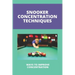 Snooker Concentration Techniques: Ways To Improve Concentration: Concentration Enhancement Techniques