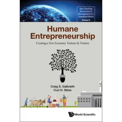 Humane Entrepreneurship: Creating a New Economy, Venture by Venture