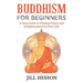 Buddhism for Beginners: 8 Step Guide to Finding Peace and Enlightenment in Your Life