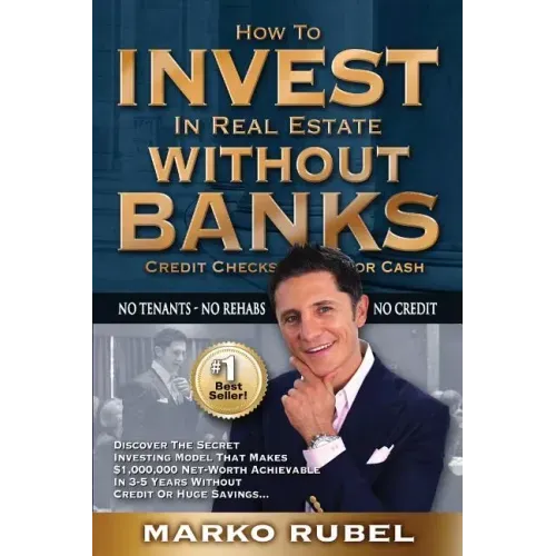 How To Invest In Real Estate Without Banks: No Credit Checks - No Tenants