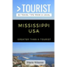 Greater Than a Tourist- Mississippi USA: 50 Travel Tips from a Local