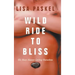 Wild Ride to Bliss: We Must Master Loving Ourselves