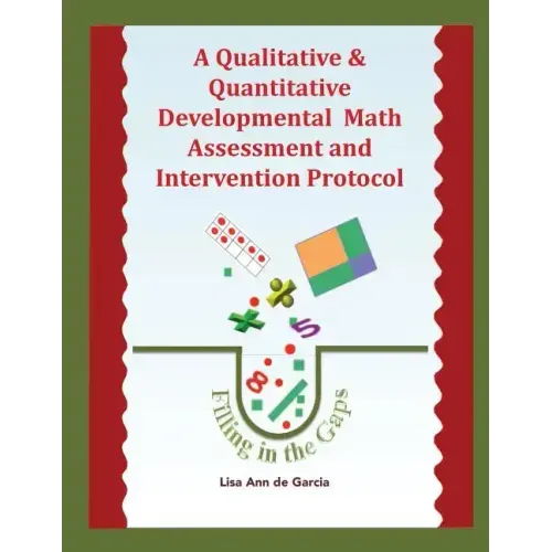 A Qualitative & Quantitative Developmental Math Assessment and Intervention Protocol