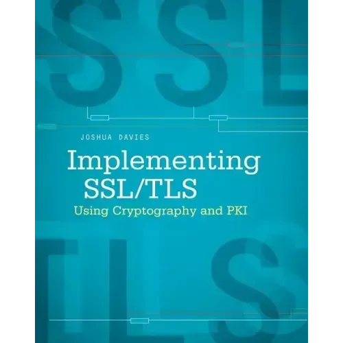 Implementing SSL / Tls Using Cryptography and Pki