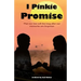 I Pinkie Promise: That our love will live long after our memories are forgotten
