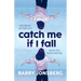 Catch Me If I Fall