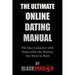 The Ultimate Online Dating Manual: Fill Your Calendar with Dates with the Women You Want to Meet