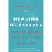 Healing Ourselves: Biofield Science and the Future of Health