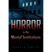 Horror in the Mental Institutions