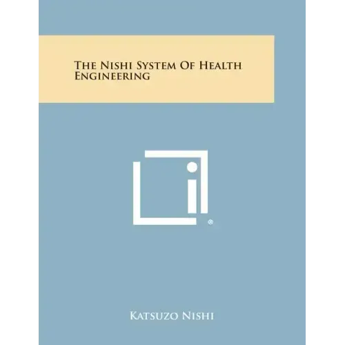 The Nishi System of Health Engineering