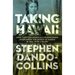 Taking Hawaii: How Thirteen Honolulu Businessmen Overthrew the Queen of Hawaii in 1893, with a Bluff