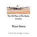The Old Man of the Radar Connies: Victor Sierra