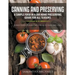 Canning and Preserving: A Simple Food In A Jar Home Preserving Guide for All Seasons: Bonus: Food Storage Tips for Meat, Dairy and Eggs