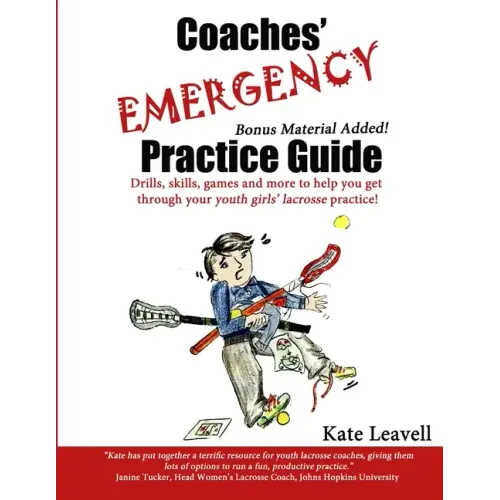 Coaches' Emergency Practice Guide for Girls Lacrosse