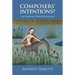 Composers' Intentions?: Lost Traditions of Musical Performance