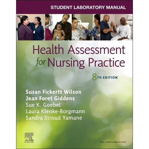 Student Laboratory Manual for Health Assessment for Nursing Practice