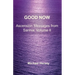 Good Now: Ascension Messages from Sahnia: Volume II