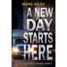 A New Day Starts Here