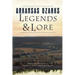 Arkansas Ozarks Legends & Lore