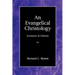 An Evangelical Christology: Ecumenic and Historic