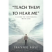 "Teach Them to Hear Me": A Guide To Conversing With God
