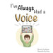 I've Always Had A Voice