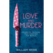 In Love and Murder: Crimes of Passion That Shocked the World