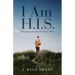 I Am H.I.S.: Becoming the Man for H.I.S. Plan