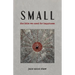Small: The Little We Need for Happiness