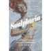 Soulphoria: A Provocative and Practical Approach to Spirituality