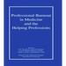 Professional Burnout in Medicine and the Helping Professions